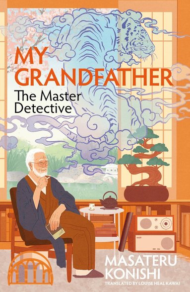 Masateru Konishi - My Grandfather, the Master Detective, Inbunden