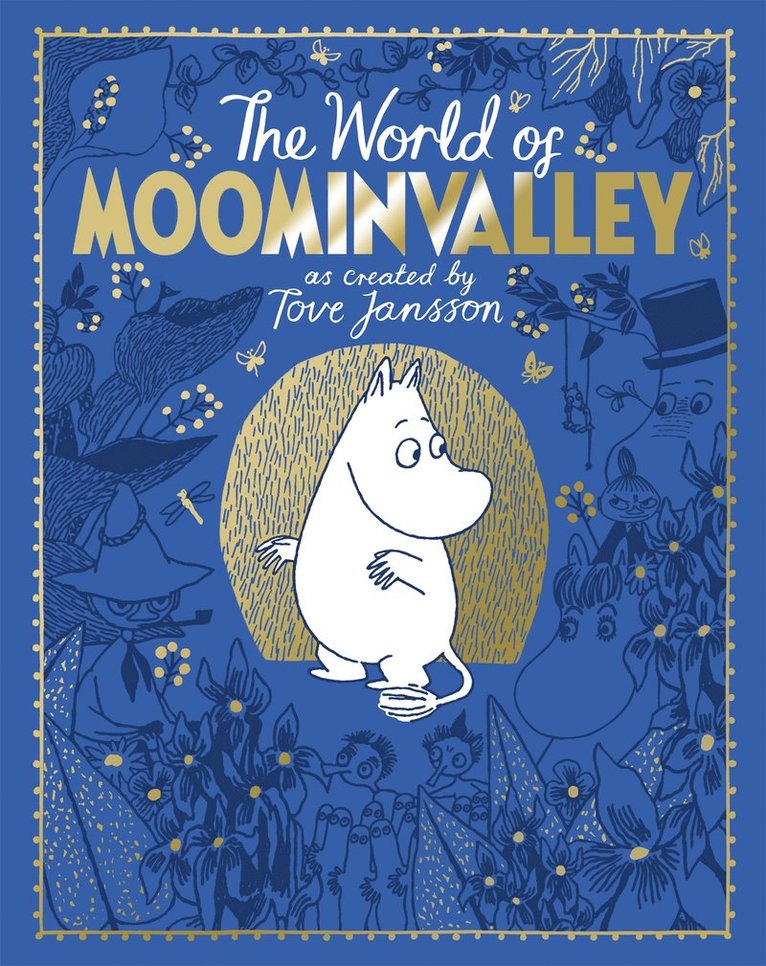 Tove Jansson, Philip Ardagh - Moomins: The World of Moominvalley, Inbunden