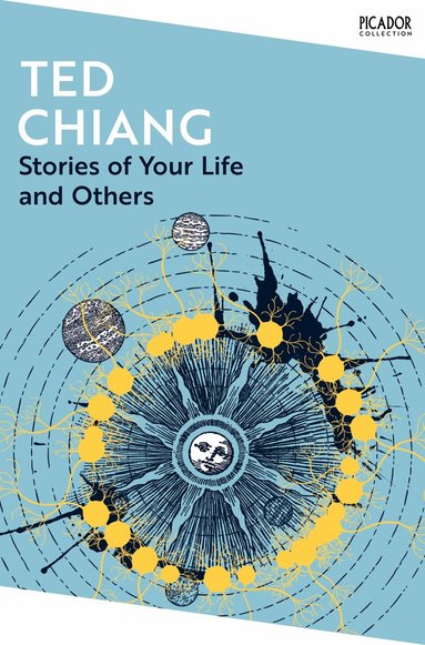 Ted Chiang - Stories of Your Life and Others, Häftad