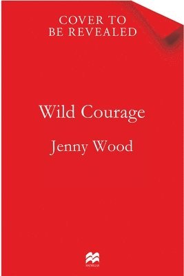 Jenny Wood - Wild Courage, Häftad