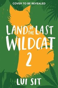 bokomslag Land of the Last Wildcat Book 2