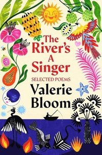 bokomslag The River's A Singer : Selected Poems