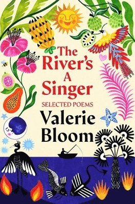 The River's A Singer : Selected Poems 1