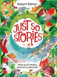 bokomslag Rudyard Kipling's Just So Stories, retold by Elli Woollard