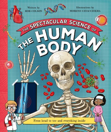 Rob Colson - Spectacular Science  of the Human Body, Häftad
