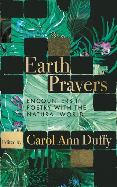 Carol Ann Duffy DBE, Carol Ann Duffy DBE - Earth Prayers, Inbunden