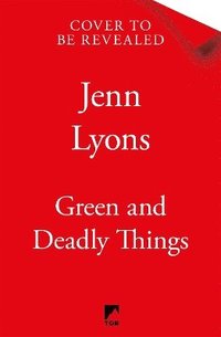 bokomslag Green and Deadly Things