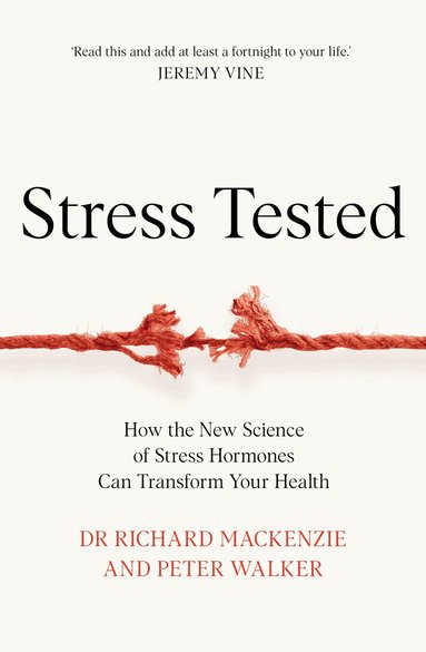 Dr Richard Mackenzie, Peter Walker - Stress Tested, Inbunden