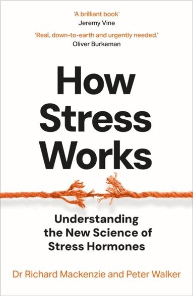 Dr Richard Mackenzie, Peter Walker - How Stress Works, Häftad