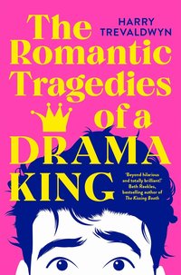 bokomslag The Romantic Tragedies of a Drama King