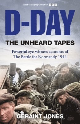 bokomslag D-Day: The Unheard Tapes