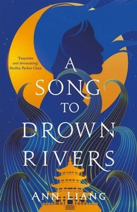 bokomslag Song To Drown Rivers