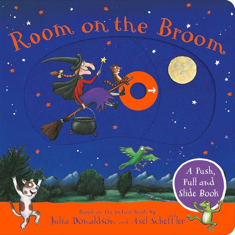 Room on the Broom: A Push, Pull and Slide Book