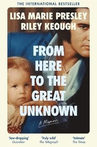 bokomslag From Here to the Great Unknown: A Memoir