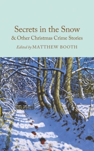 Matthew Booth, Matthew Booth - Secrets in the Snow & Other Christmas Crime Stories, Inbunden