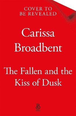 Carissa Broadbent - Fallen and the Kiss of Dusk, Häftad