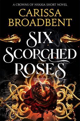 Carissa Broadbent - Six Scorched Roses, Häftad