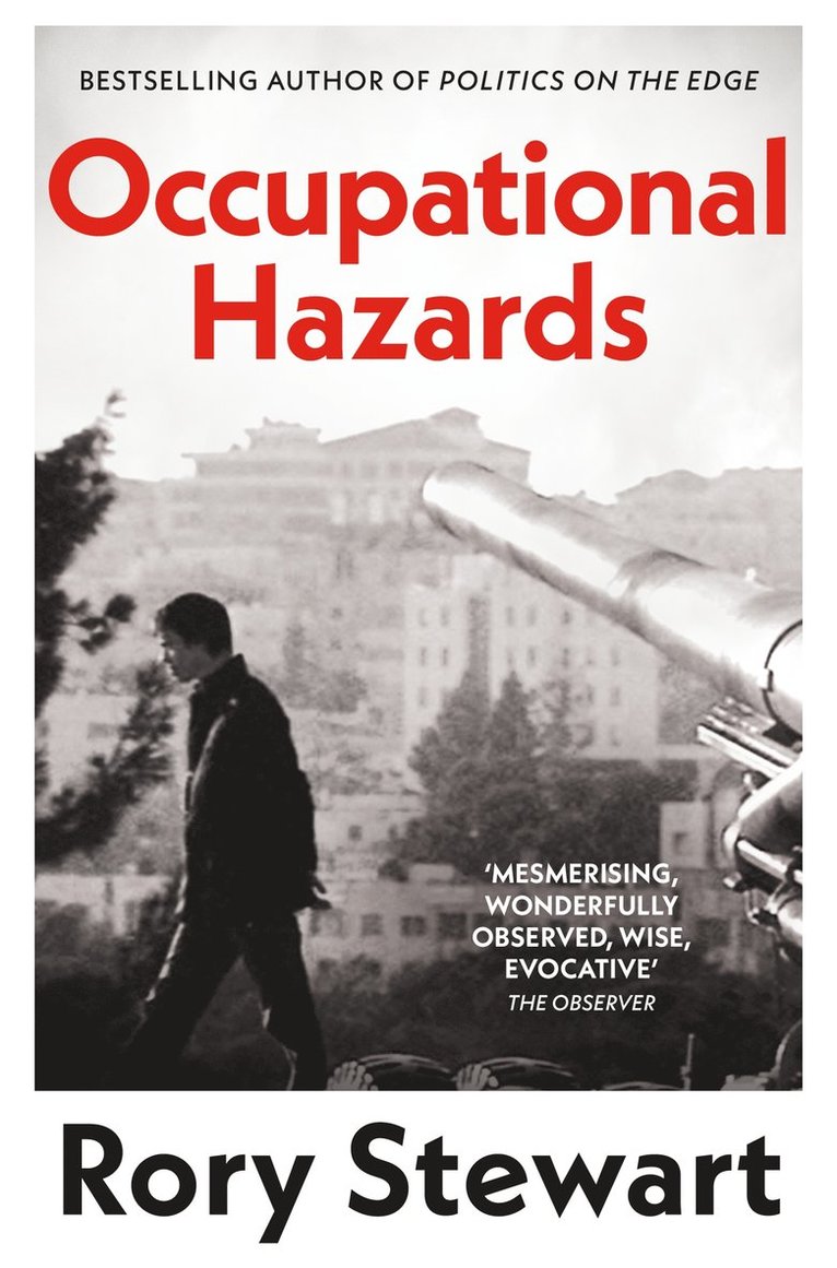 Rory Stewart - Occupational Hazards, Häftad