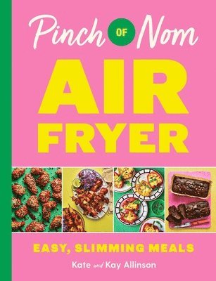 bokomslag Pinch of Nom Air Fryer: Easy, Slimming Meals