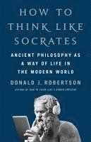 bokomslag How To Think Like Socrates