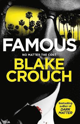 Blake Crouch - Famous, Häftad
