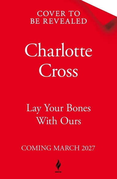 Charlotte Cross - Lay Your Bones With Ours, Inbunden