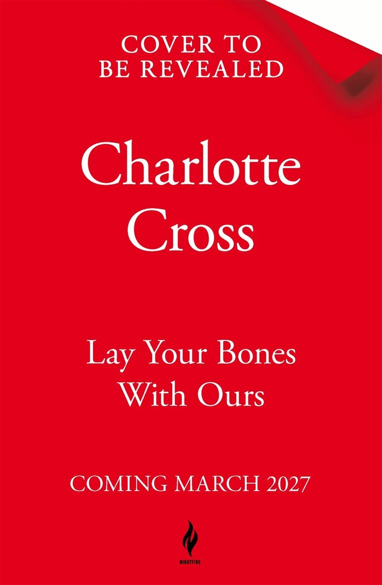 Charlotte Cross - Lay Your Bones With Ours, Inbunden