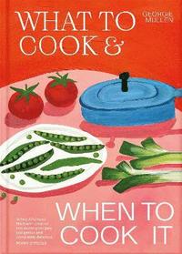 bokomslag What to Cook & When to Cook It