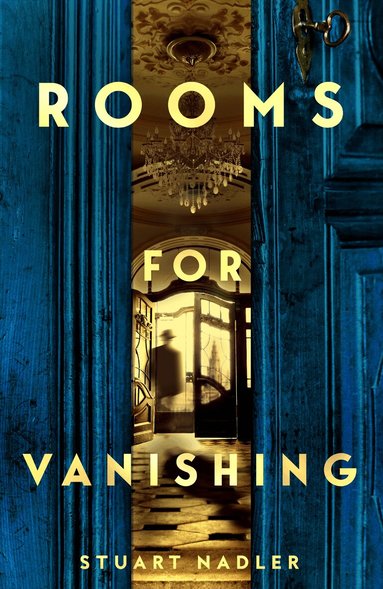Stuart Nadler - Rooms for Vanishing, Inbunden