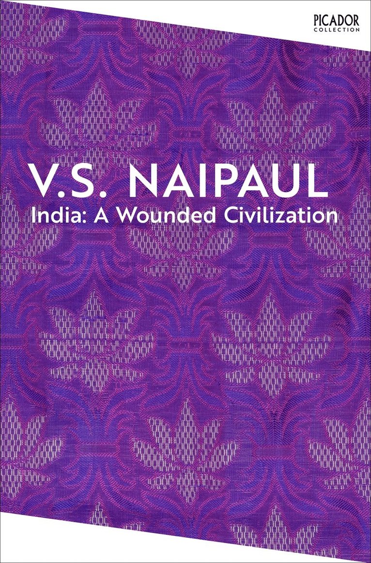 V.S. Naipaul, V. S. Naipaul - India: A Wounded Civilization, Häftad