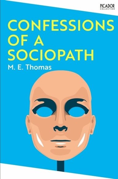 M. E. Thomas - Confessions of a Sociopath, Häftad