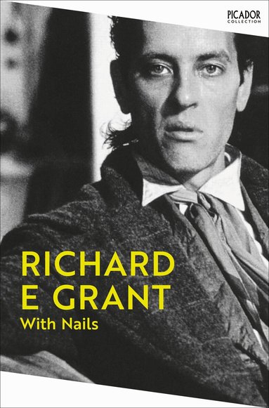 Richard E Grant - With Nails, Häftad