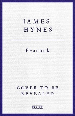 James Hynes - Peacock, Inbunden