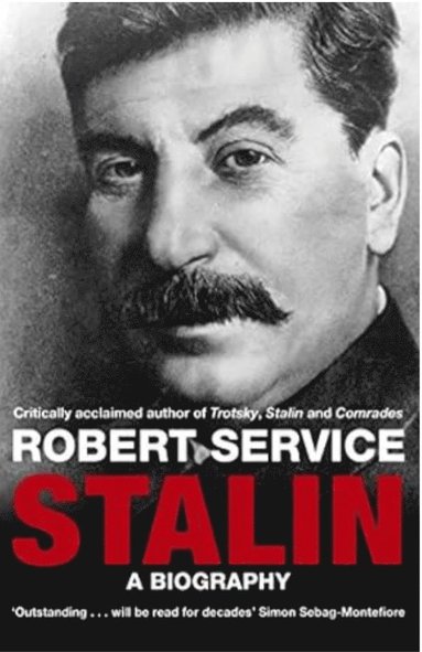 Robert Service - Stalin : A Biography, Inbunden