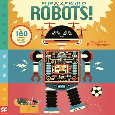 MacMillan Children's Books - Flip, Flap, Build: Robots, Kartonnage
