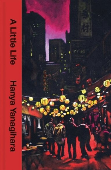 Hanya Yanagihara - Little Life, Inbunden