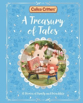 bokomslag Calico Critters: A Treasury of Tales: 15 Stories of Family and Friendship