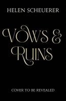Helen Scheuerer - Vows & Ruins, Häftad