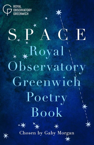Gaby Morgan - Space - Royal Observatory Greenwich Poetry Book, Inbunden