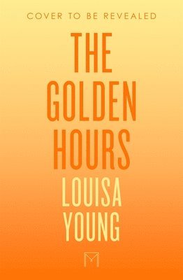 Louisa Young - Golden Hours, Häftad