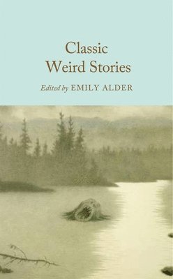 Emily Alder - Classic Weird Stories, Inbunden