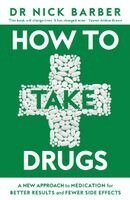 Nick Barber - How to Take Drugs, Häftad. Tillgänglighet: Kommande