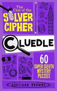 bokomslag Cluedle 4 - The Case of the Silver Cipher