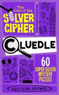 bokomslag Cluedle - The Case of the Silver Cipher