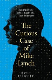 bokomslag Curious Case of Mike Lynch