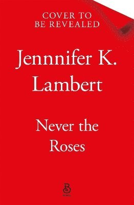 Never the Roses 1