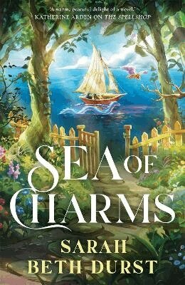 Sarah Beth Durst - Sea of Charms, Häftad