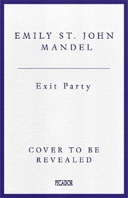 Emily St. John Mandel - Exit Party, Inbunden