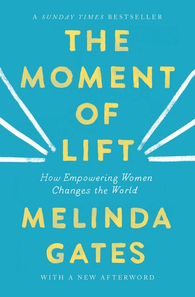 Melinda French Gates - Moment of Lift, Häftad