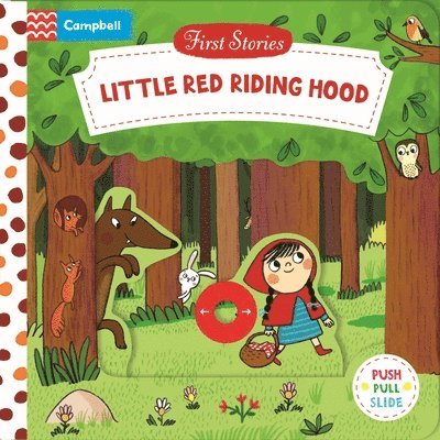 Little Red Riding Hood: A Push, Pull, Slide Book